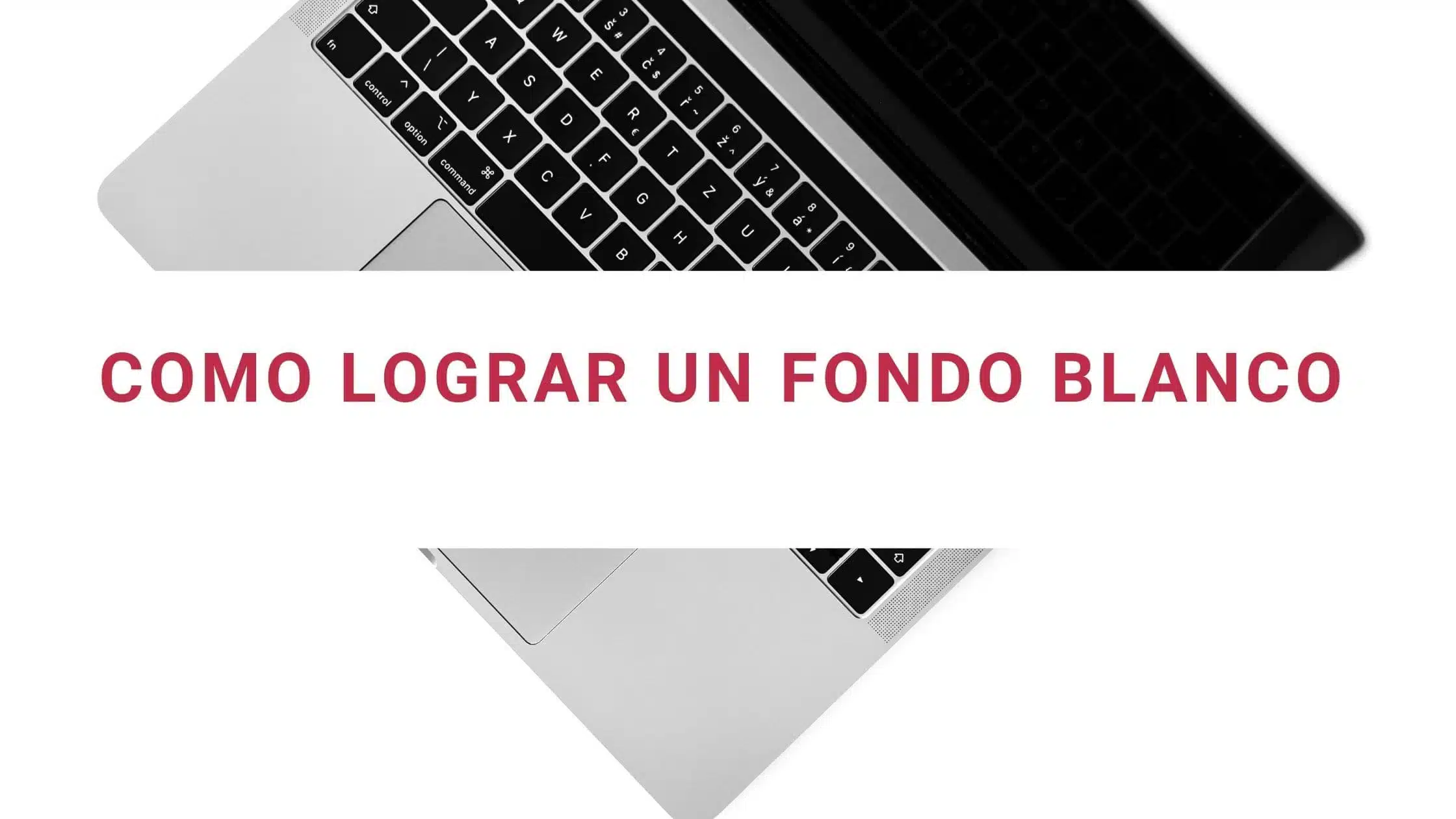 Como lograr un fondo blanco
