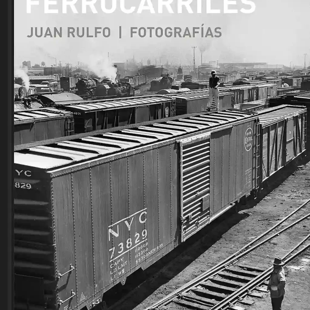 juan rulfo libro de fotos de ferrocarriles